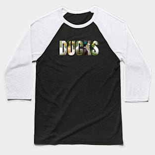 Real Ducks. Baseball T-Shirt